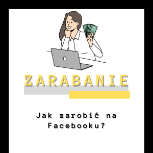 Jak zarobić na Facebooku