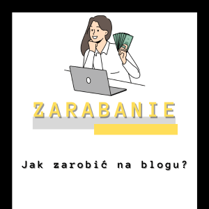 Jak zarobić na blogu